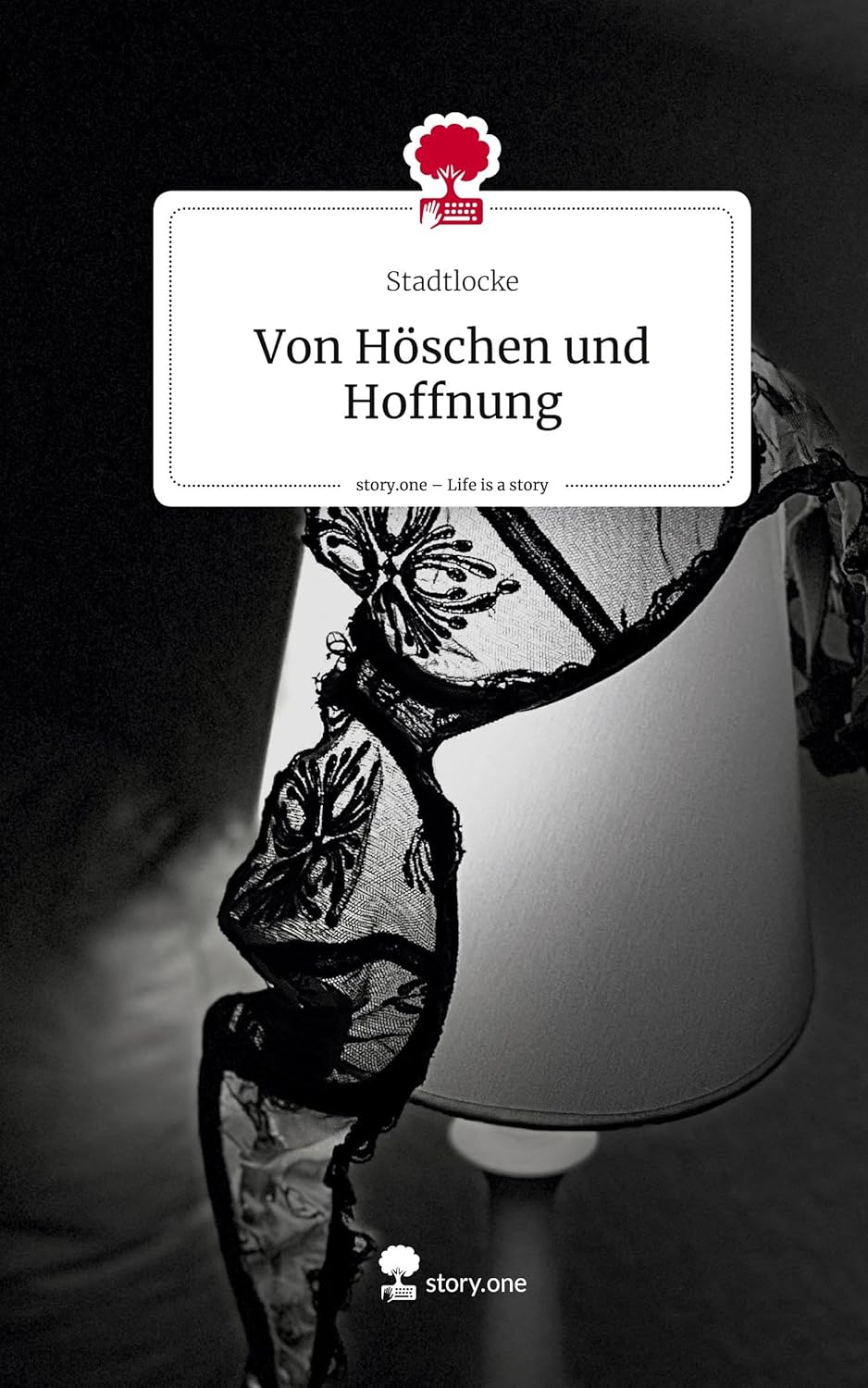 Von Höschen und Hoffnung. Life is a Story - story.one - LESUNG mit Susanne Graue am 5.12.2024 um 19 Uhr