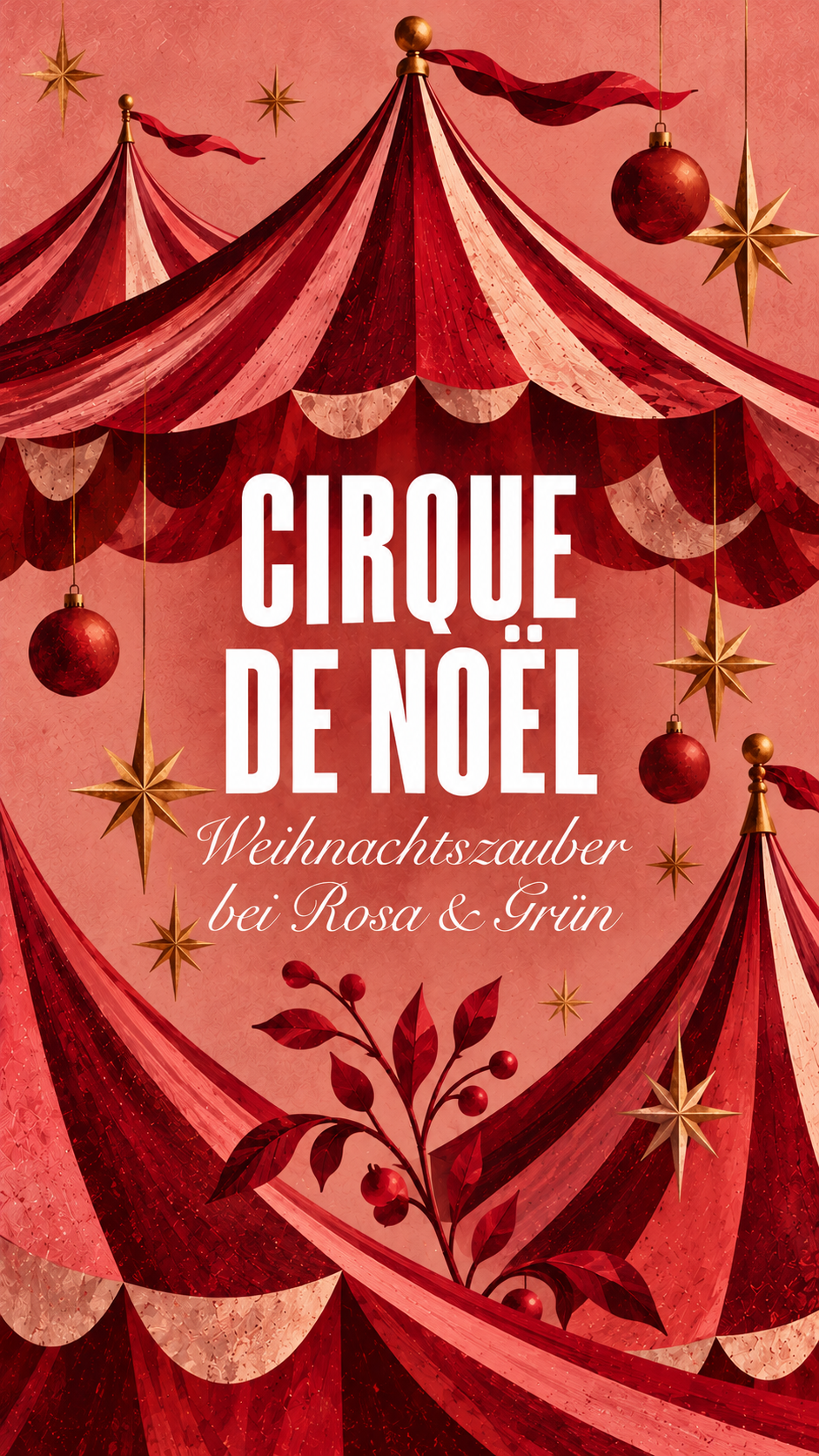 Cirque de Noël – Weihnachtszauber bei Rosa & Grün
