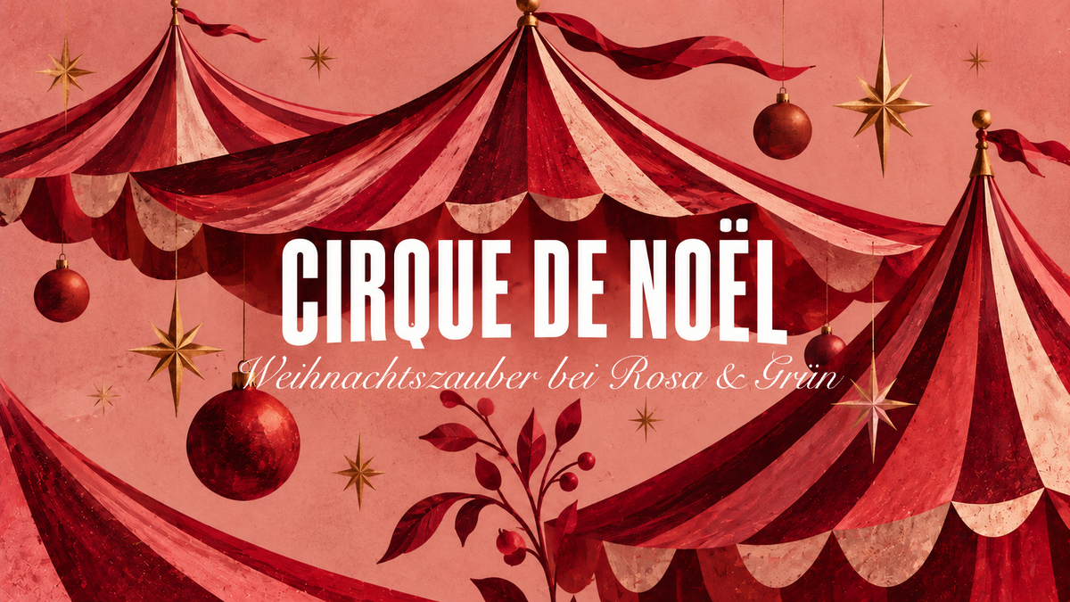 Cirque de Noël – Weihnachtszauber bei Rosa & Grün, illustrierte Zirkuszelte in Rosa und Bordeaux